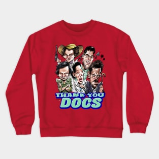 Thank you, docs! Crewneck Sweatshirt